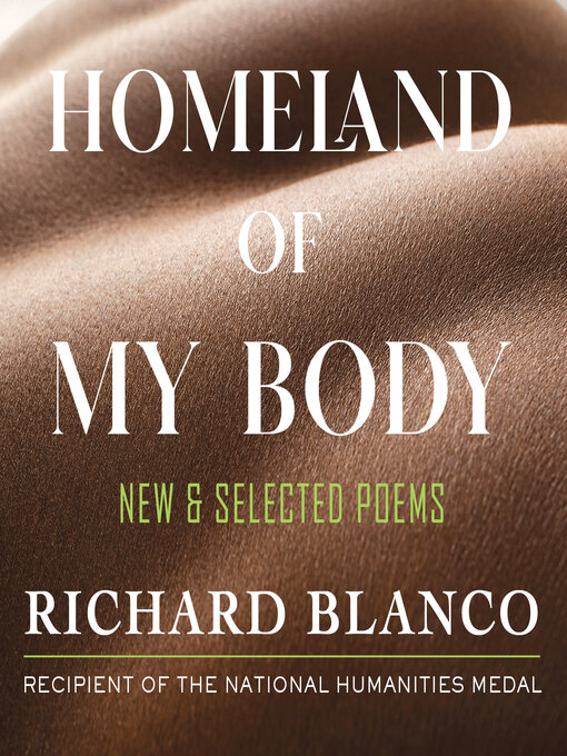 Title details for Homeland of My Body by Richard Blanco - Available